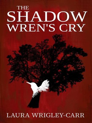 cover image of The Shadow Wren's Cry